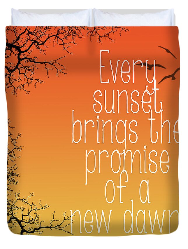 Every Sunset Brings The Promise Of A New Dawn Duvet Covers