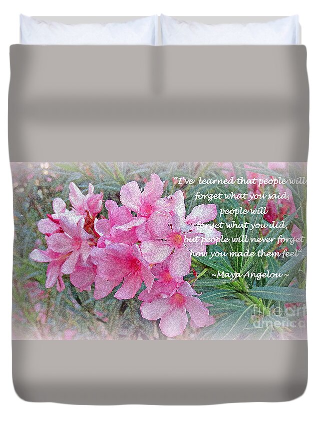 Flowers Duvet Cover featuring the photograph Flowers With Maya Angelou Verse by Kay Novy
