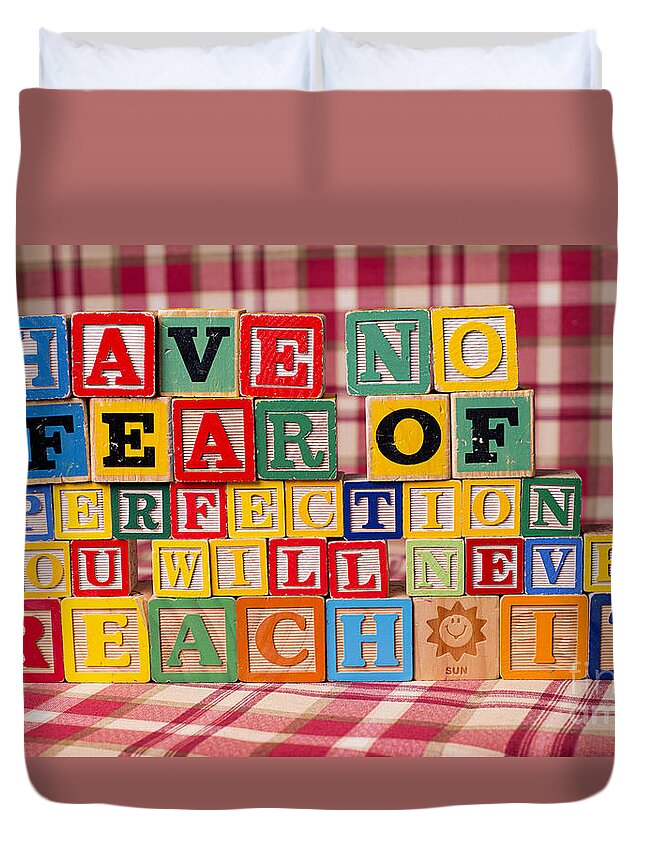 Have No Fear Of Perfection You Will Never Reach It Duvet Cover featuring the photograph Have No Fear of Perfection You Will Never Reach It by Art Whitton