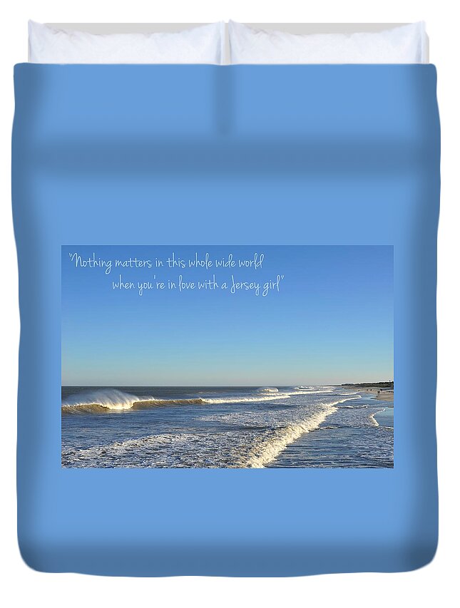 Jersey Girl Duvet Cover featuring the photograph Jersey Girl Seaside Heights Quote by Terry DeLuco