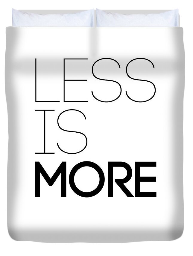 Less Is More Duvet Cover featuring the digital art Less Is More Poster White by Naxart Studio