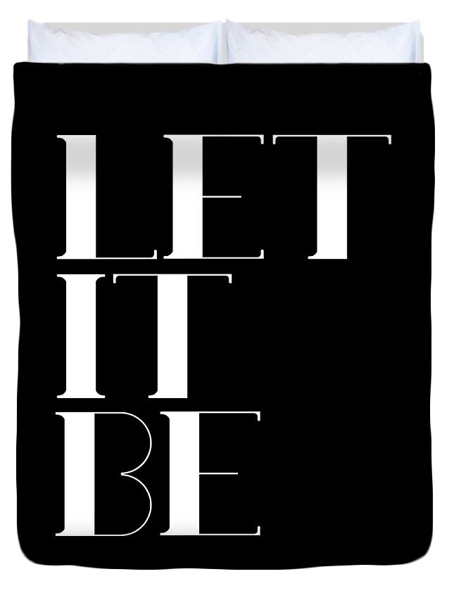 Let It Be Poster Duvet Cover featuring the digital art Let It Be Poster Black by Naxart Studio