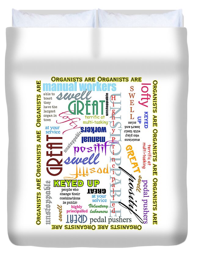 Organist Duvet Cover featuring the photograph Organists are Everything by Jenny Setchell