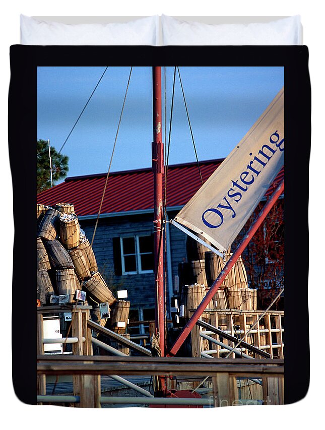 Oystering Duvet Cover featuring the photograph Oystering History at the Maritime Museum in Saint Michaels Maryland by William Kuta