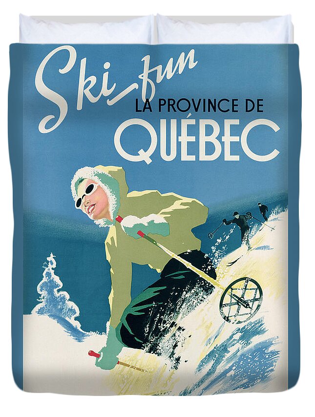 Advert; Advertisement; Publicity; Winter Sports; Female; Skiing; Skiier; Snow; Holiday; Leisure; Ski; Fun; Sunny; Sunglasses; Enjoyment; Jet Set; Thirties; Resort; Canadian; Holiday; Vacation; Glamourous; Jet-set Duvet Cover featuring the drawing Poster advertising skiing holidays in the province of Quebec by Canadian School