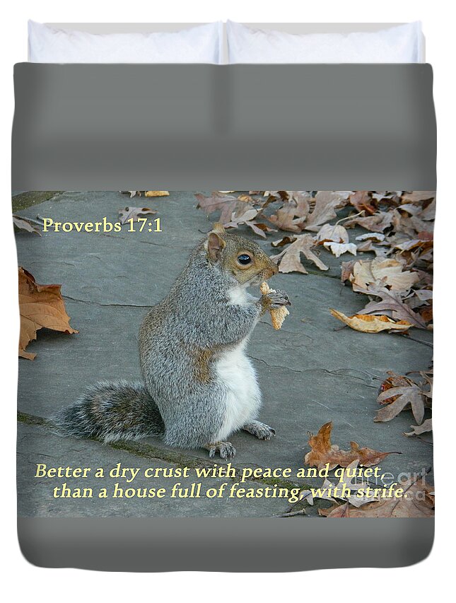 Squirrels Photographs Duvet Cover featuring the photograph Proverbs 17-1 by Emmy Vickers
