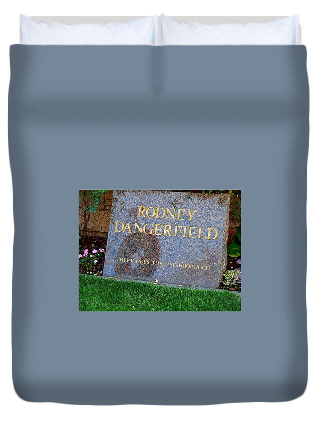 Graves Of Famous People Duvet Cover featuring the photograph Rodney Dangerfield Grave Marker by Jeff Lowe