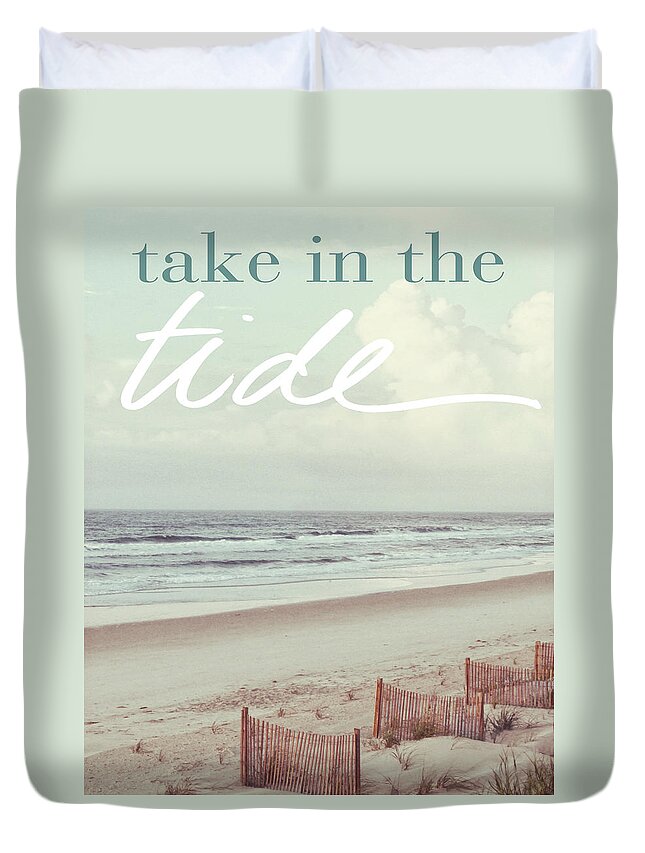 Take Duvet Cover featuring the photograph Take In The Tide by Kathy Mansfield