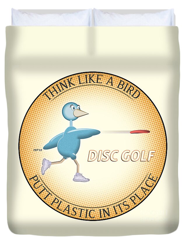 Disc Golf Duvet Cover featuring the digital art Think Like A Bird by Phil Perkins