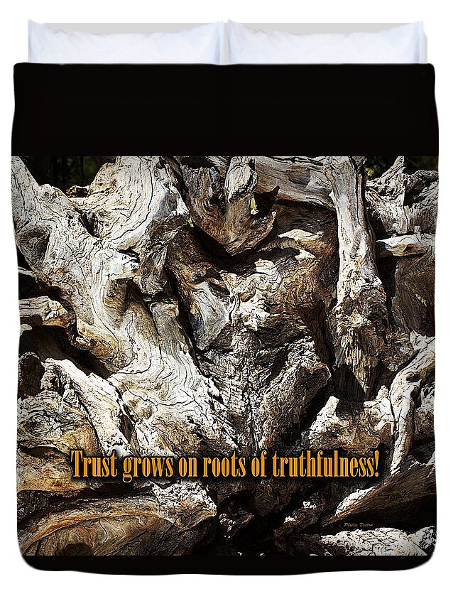 Roots Duvet Cover featuring the photograph Truthfulness by Phyllis Denton