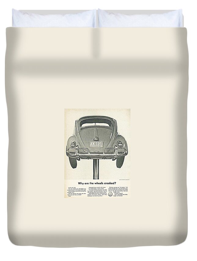 Vw Beetle Duvet Cover featuring the digital art VW Beetle Advert 1962 - Why are the wheels crooked? by Georgia Clare