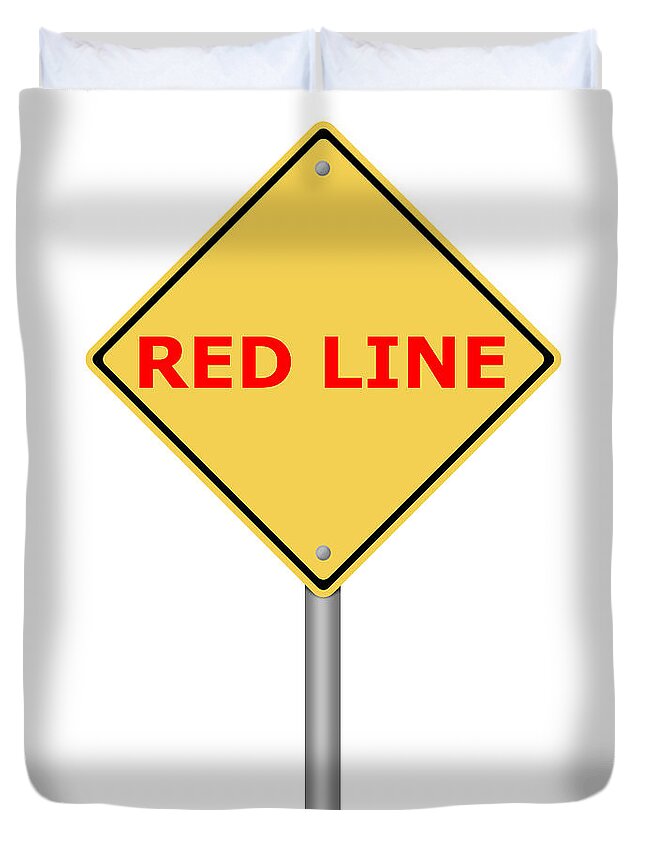 Sign Duvet Cover featuring the digital art Warning Sign Red Line by Henrik Lehnerer