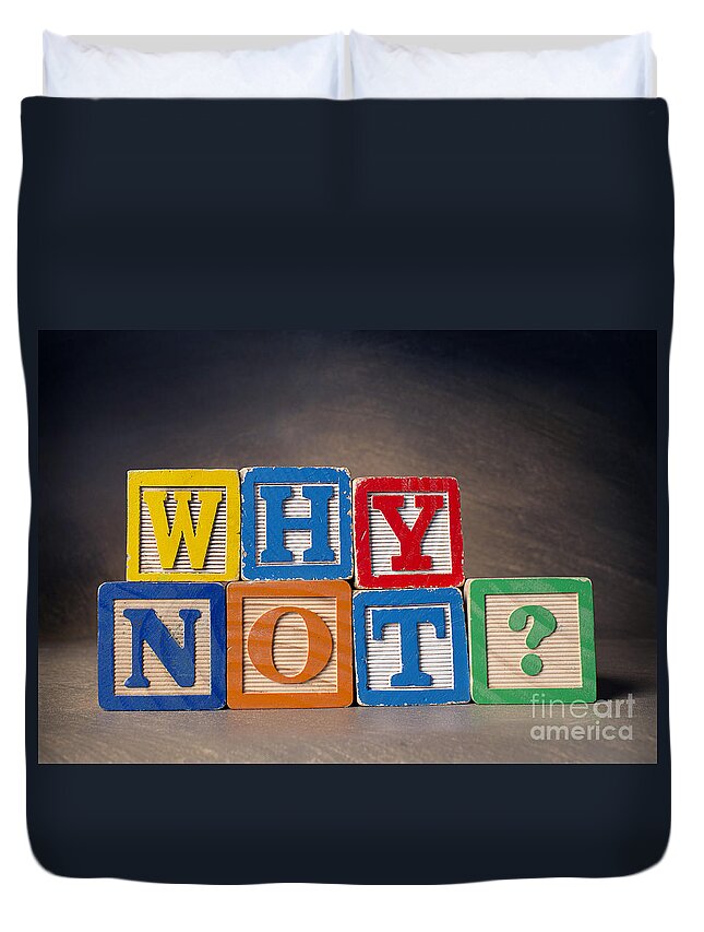 Why Not Duvet Cover featuring the photograph Why Not? by Art Whitton