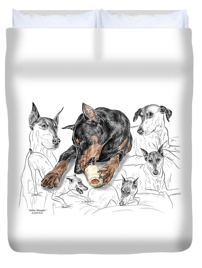 Doberman Duvet Cover featuring the drawing Dober-Thoughts - Doberman Pinscher Montage Print color tinted by Kelli Swan