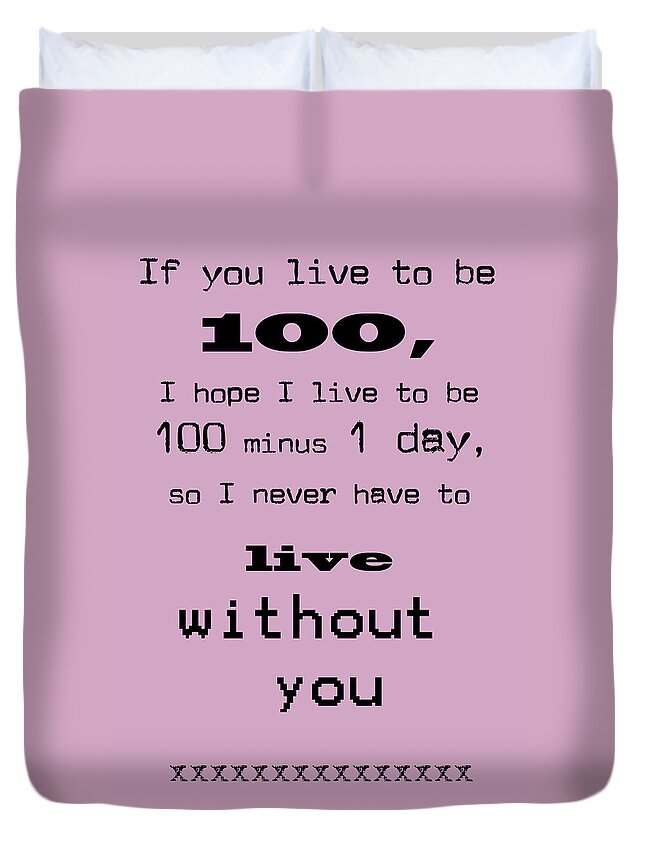 If You Live To Be 100 Duvet Cover featuring the digital art If you live to be 100 in Purple by Georgia Clare