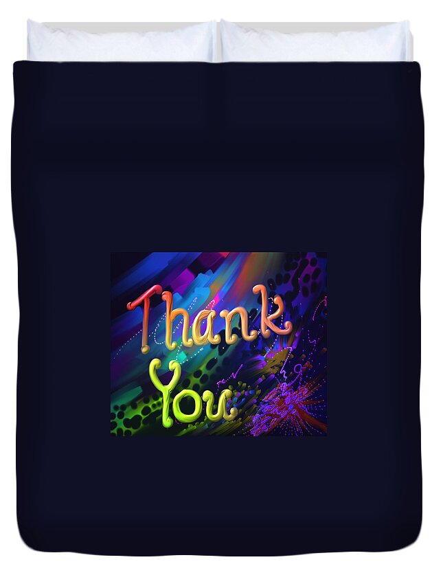Thank You Duvet Cover featuring the mixed media Out of the blue thank you by Kevin Caudill