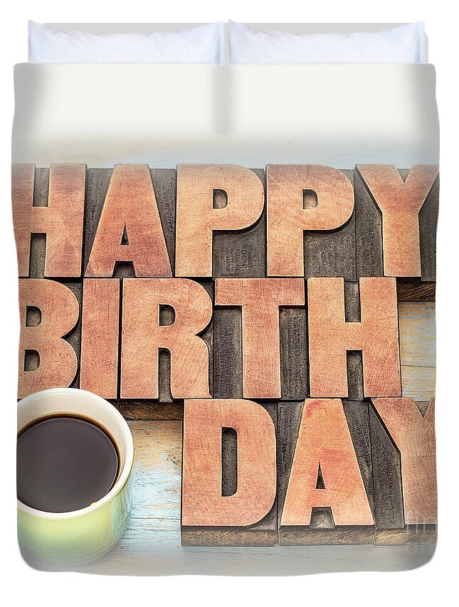 Banner Duvet Cover featuring the photograph Happy Birthday greeting card in wood type #1 by Marek Uliasz