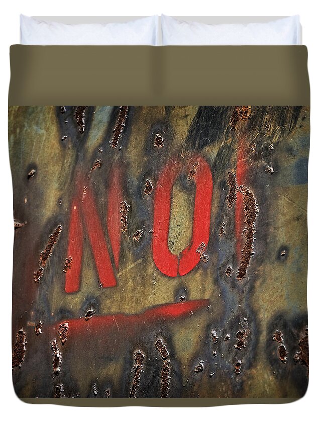 Grunge Duvet Cover featuring the photograph Absolutely NO by David Kay