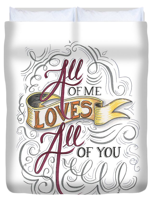Love Duvet Cover featuring the drawing All of me loves all of you by Cindy Garber Iverson