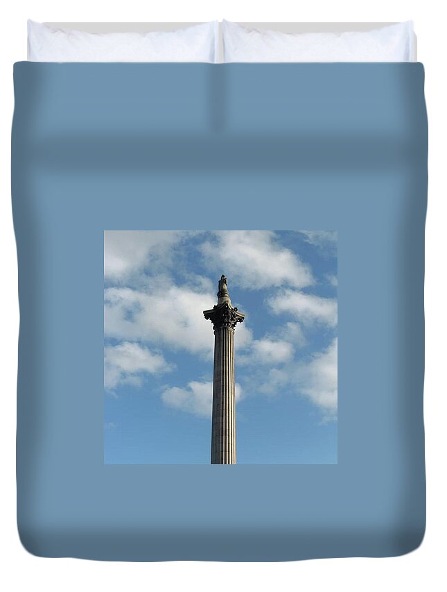 Nelsonscolumn Duvet Cover featuring the photograph Another Photo I Took In London On by Tanya Lynn