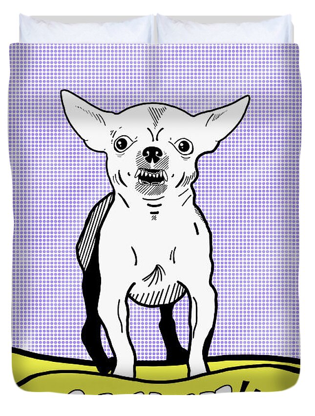 Grrrrrrrrrrr Chihuahua Duvet Cover For Sale By Mark Rogan