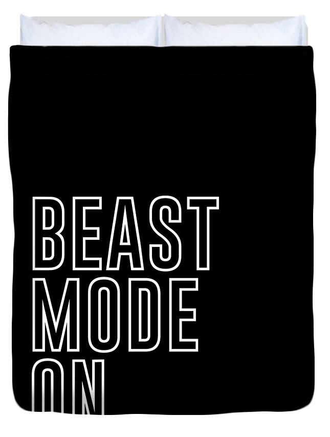 Beast Mode On Duvet Cover featuring the mixed media Beast Mode On - Gym Quotes - Minimalist Print - Typography - Quote Poster by Studio Grafiikka