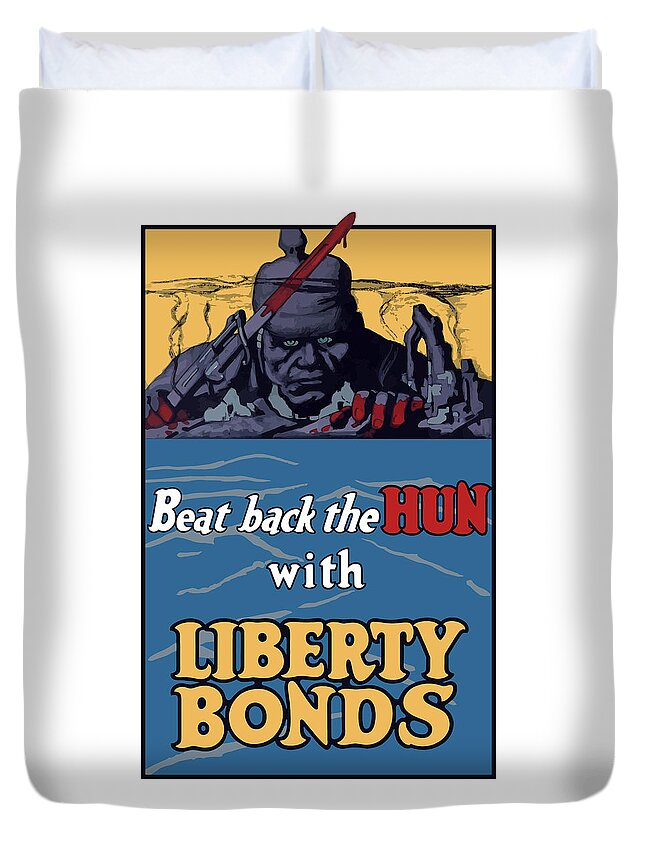 Liberty Bonds Duvet Cover featuring the painting Beat Back The Hun With Liberty Bonds by War Is Hell Store