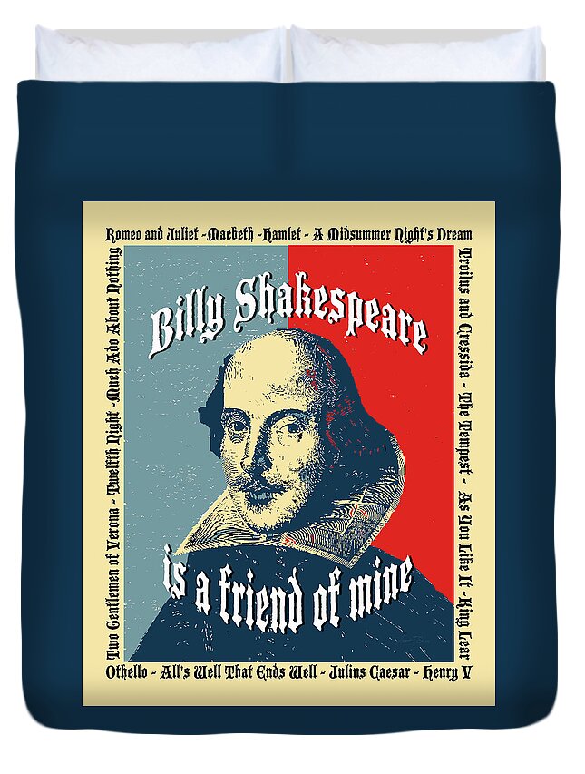 William Shakespeare Duvet Cover featuring the digital art Billy Shakespeare is a friend of mine by Robert J Sadler