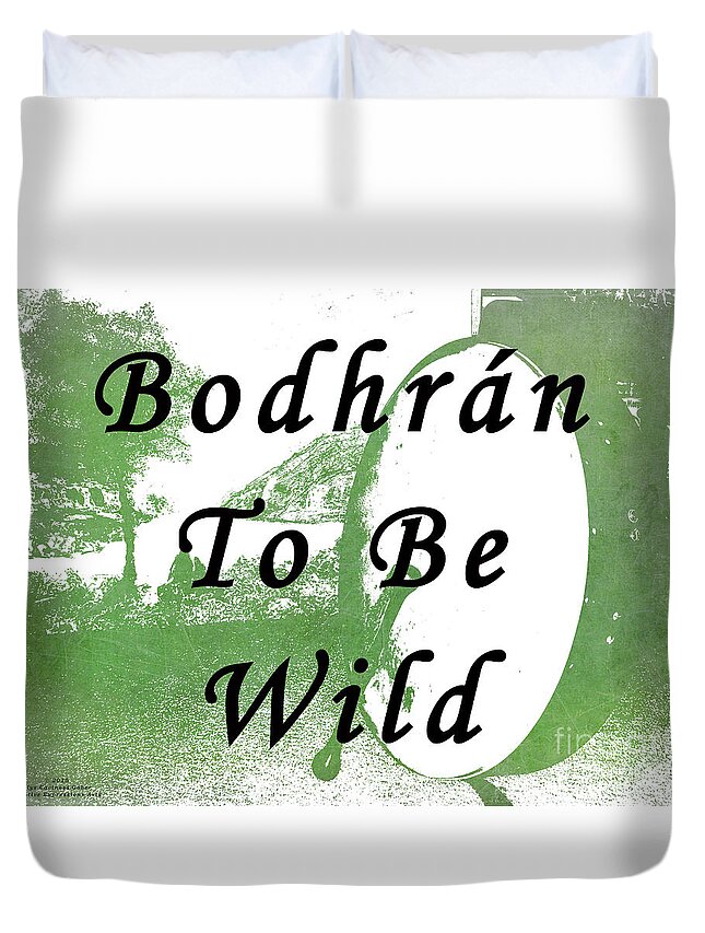 Bodhran Duvet Cover featuring the photograph Bodhran To Be Wild by Alys Caviness-Gober