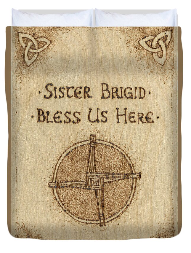 Brigid Duvet Cover featuring the pyrography Brigid's Cross Blessing Woodburned Plaque by Brandy Woods