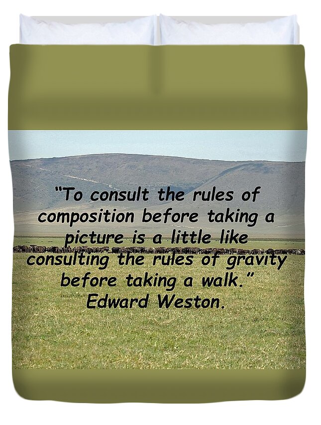 Edward Weston Duvet Cover featuring the photograph Edward Weston Quote by Tony Murtagh
