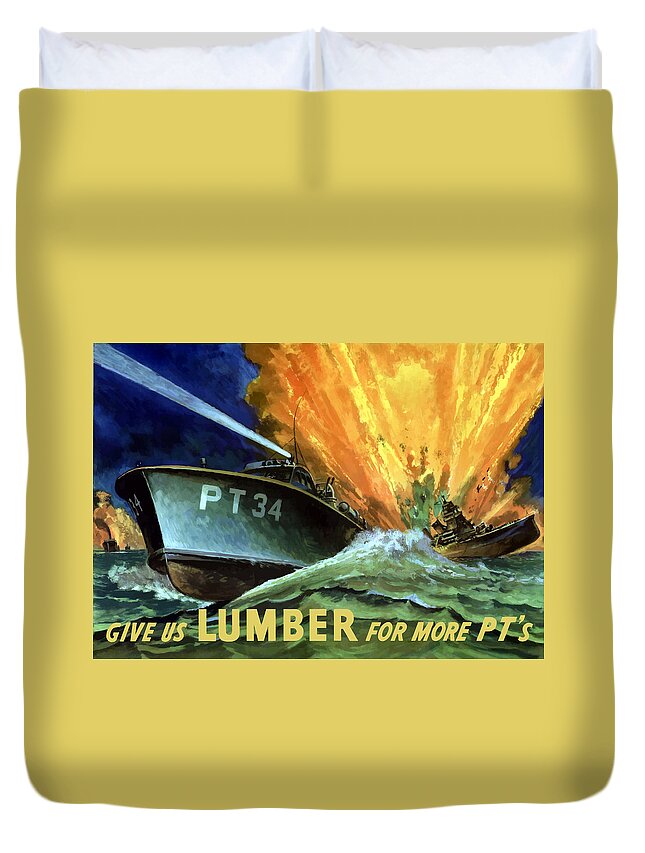 Pt Boat Duvet Cover featuring the painting Give Us Lumber For More PT's by War Is Hell Store