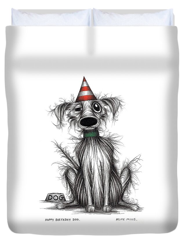 Happy Birthday Duvet Cover featuring the drawing Happy Birthday dog by Keith Mills