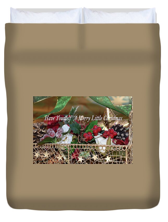 Linda Brody Duvet Cover featuring the photograph Have Yourself A Merry Little Christmas by Linda Brody