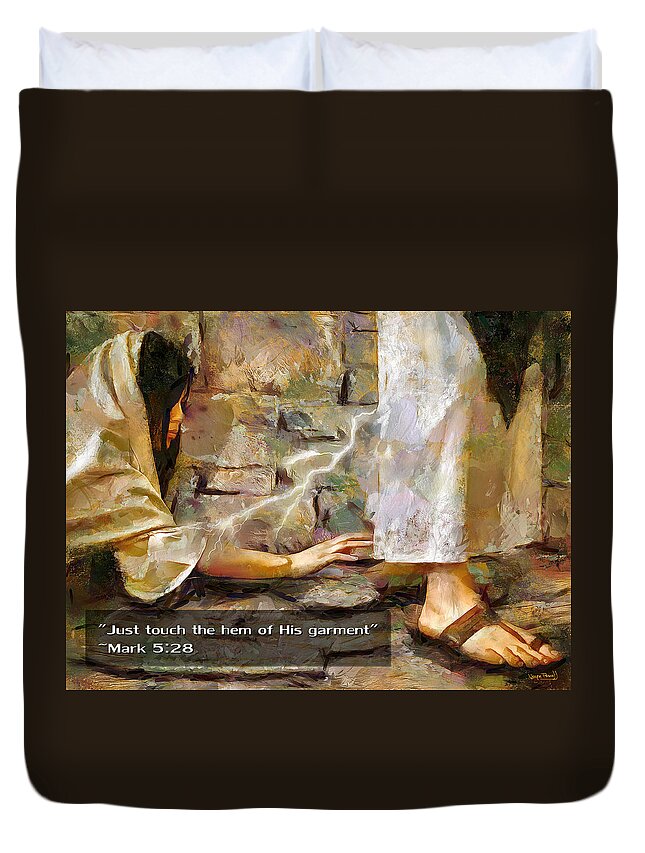 Jesus Christ Duvet Cover featuring the painting HEM OF HIS GARMENT and TEXT by Wayne Pascall