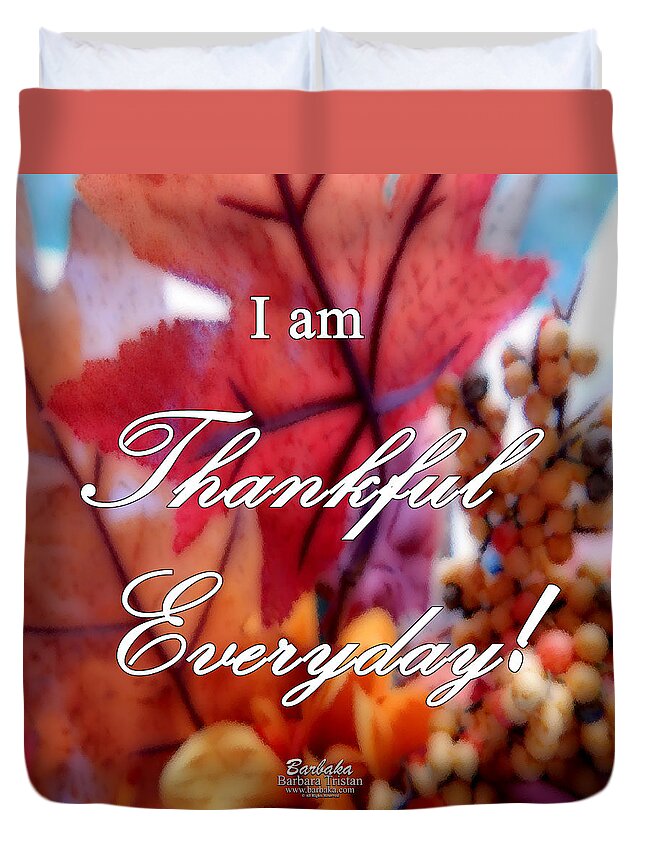 Art Duvet Cover featuring the photograph I am Thankful # 6059 by Barbara Tristan