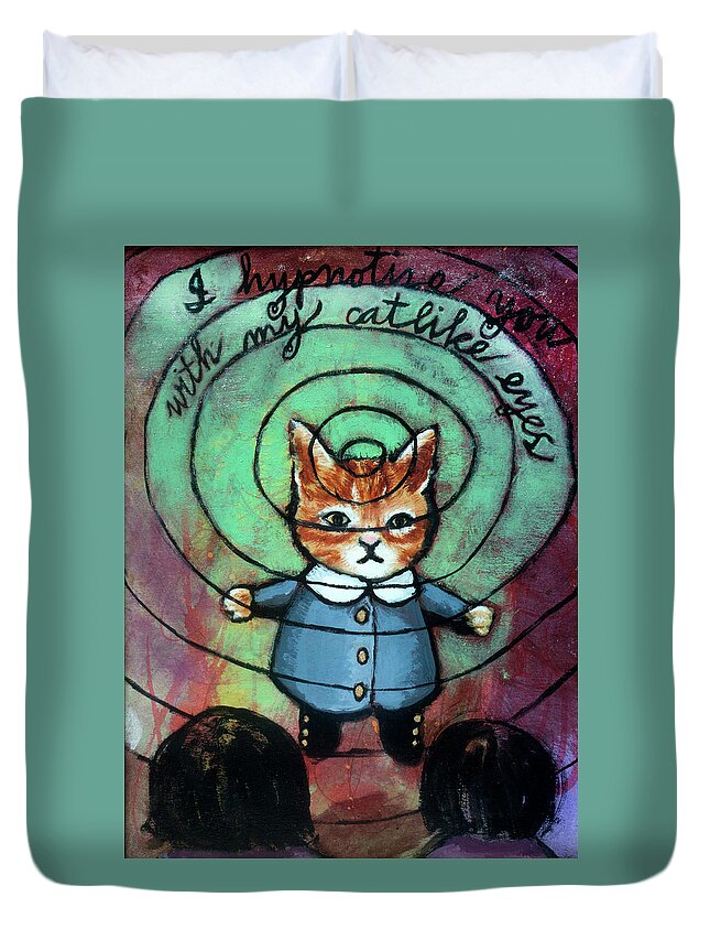 Cat Duvet Cover featuring the painting I Hypnotize You With My Catlike Eyes by Pauline Lim