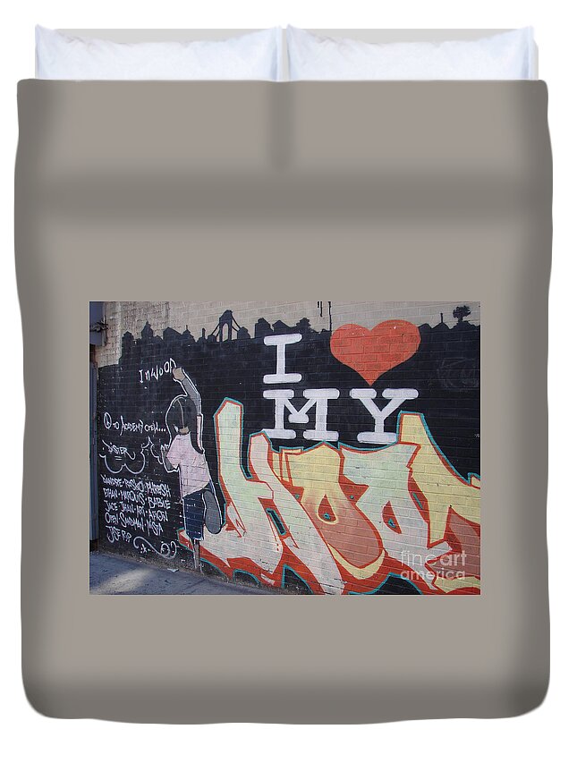 Graffiti Duvet Cover featuring the photograph I Love My Hood by Cole Thompson