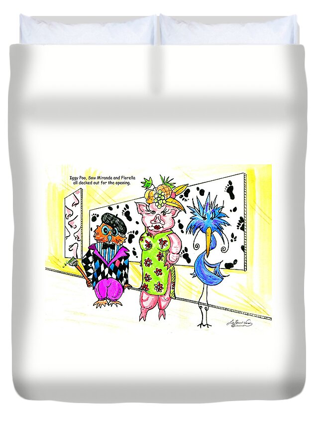 Bird Duvet Cover featuring the drawing Iggy Poo Sow Miranda and Florella Decked Out for the Opening by Lizi Beard-Ward