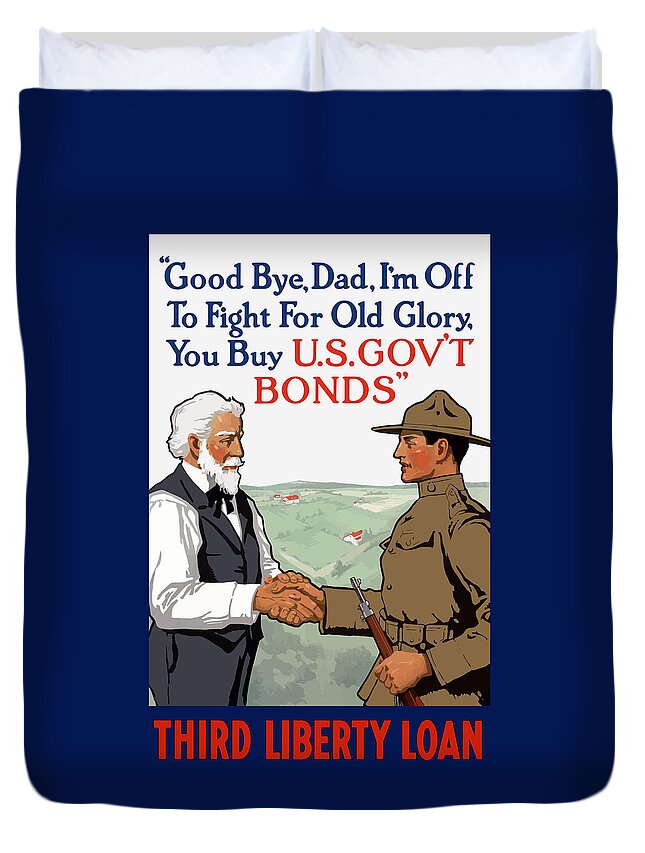 Ww1 Duvet Cover featuring the painting I'm Off To Fight For Old Glory - WW1 by War Is Hell Store