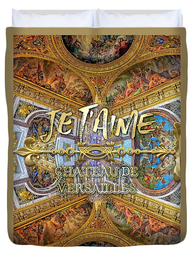 Je Taime Duvet Cover featuring the photograph Je Taime Chateau Versailles Peace Salon Hall of Mirrors by Beverly Claire Kaiya