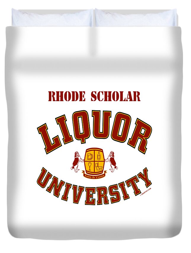 Liquor U Duvet Cover featuring the digital art Liquor University Rhode Scholar by DB Artist