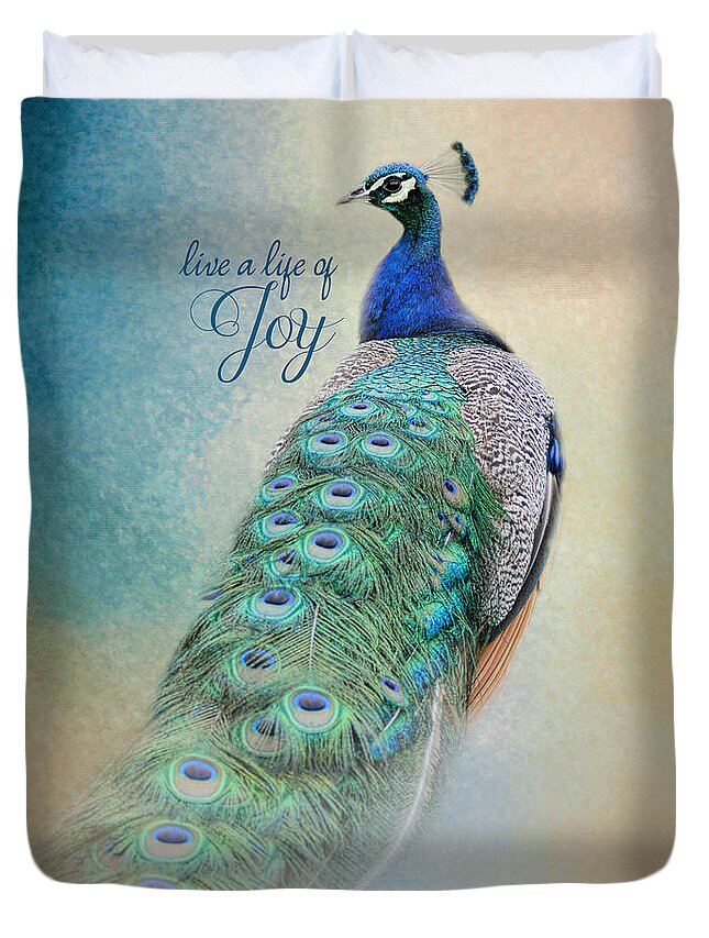 Jai Johnson Duvet Cover featuring the photograph Live A Life of Joy - Peacock Art by Jai Johnson