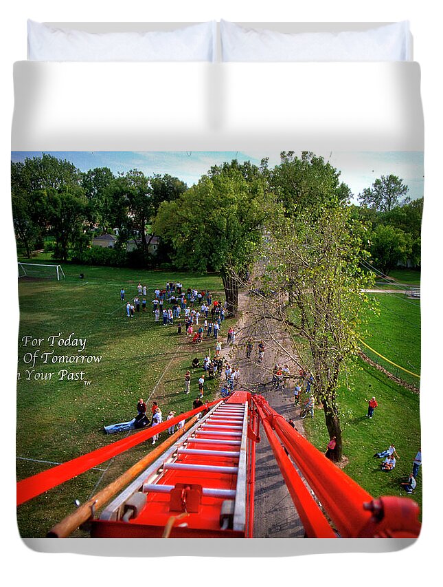 Fire Truck Ladder Duvet Cover featuring the photograph Live Dream Own Fire Truck Ladder 90 Feet Up Text by Thomas Woolworth