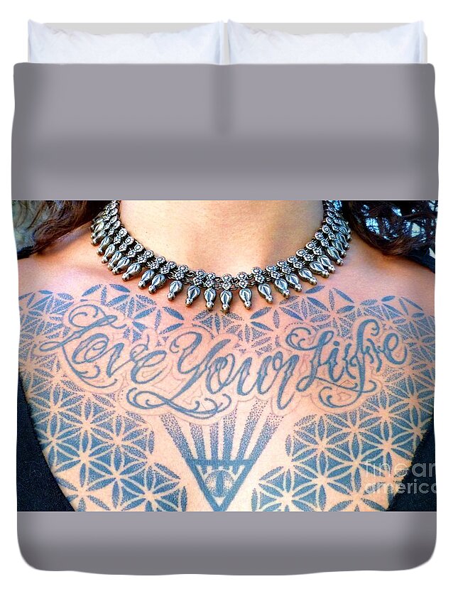 Tattoo Duvet Cover featuring the photograph Love Your Life Tattoo by Barbie Corbett-Newmin