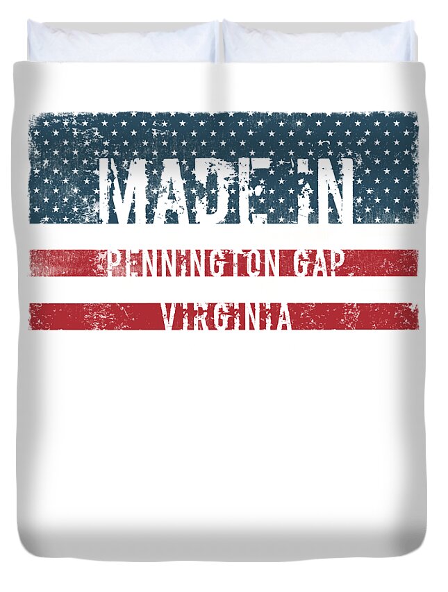 Made Duvet Cover featuring the digital art Made in Pennington Gap, Virginia by Tinto Designs