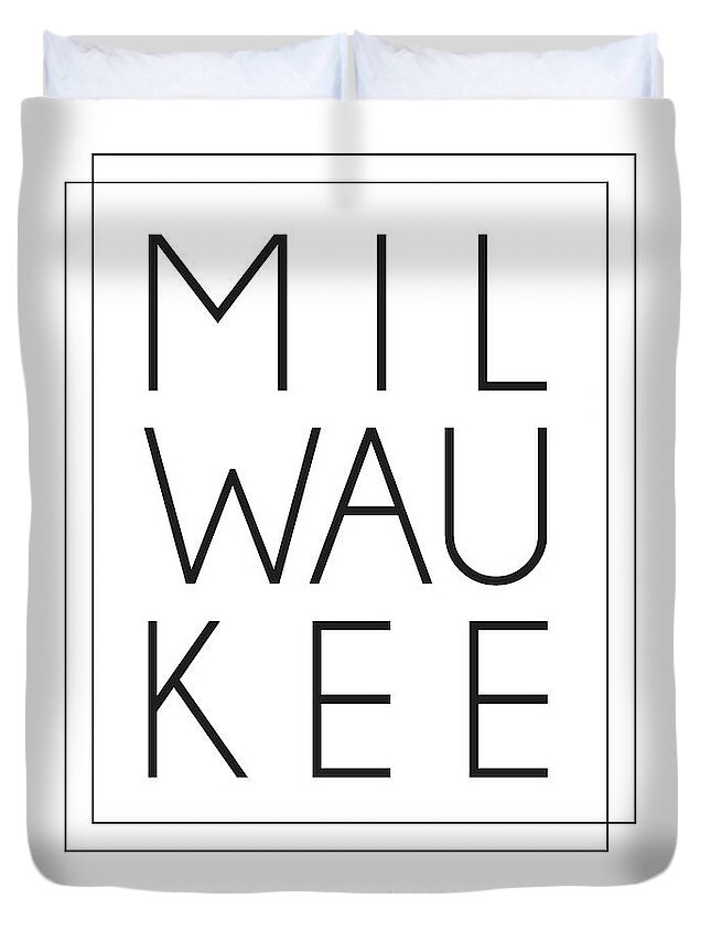 Milwaukee Duvet Cover featuring the mixed media Milwaukee, United States of America - City Name Typography - Minimalist City Posters by Studio Grafiikka
