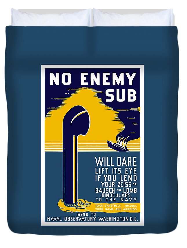 Wwii Duvet Cover featuring the painting No Enemy Sub Will Dare Lift Its Eye by War Is Hell Store
