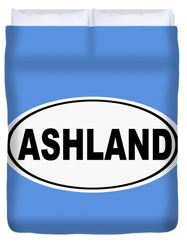 Ashland Duvet Cover featuring the photograph Oval Ashland Oregon or Ohio Home Pride by Keith Webber Jr