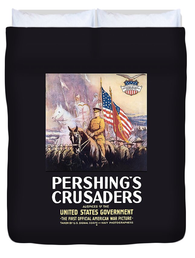General Pershing Duvet Cover featuring the painting Pershing's Crusaders -- WW1 Propaganda by War Is Hell Store